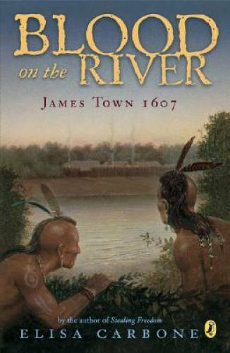 Blood on the River: James Town, 1607 – Paperback By Carbone, Elisa – VERY GOOD