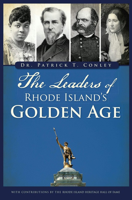 NEW The History Press The Leaders of Rhode Island’s Golden Age, RI 9781467141482