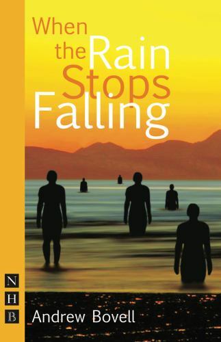 When the Rain Stops Falling (Nick Hern Books) by Bovell, Andrew
