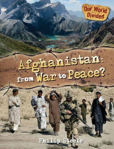 Afghanistan : From War to Peace? Hardcover Philip Steele