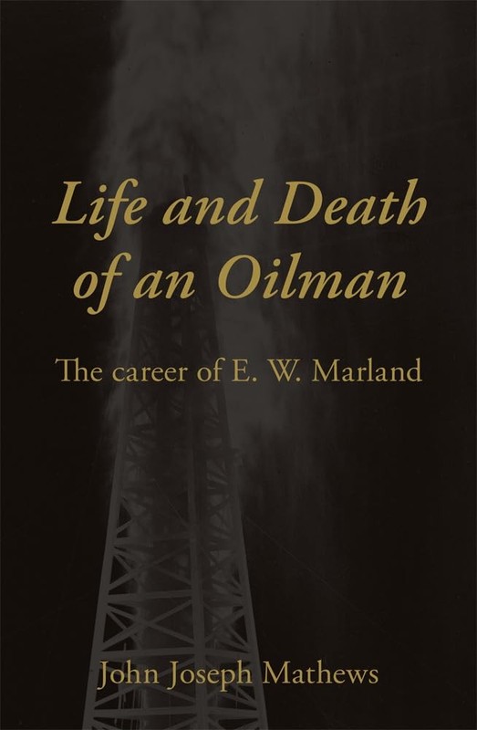 Life and Death of an Oilman - Mathews - Very Good - See condition notes