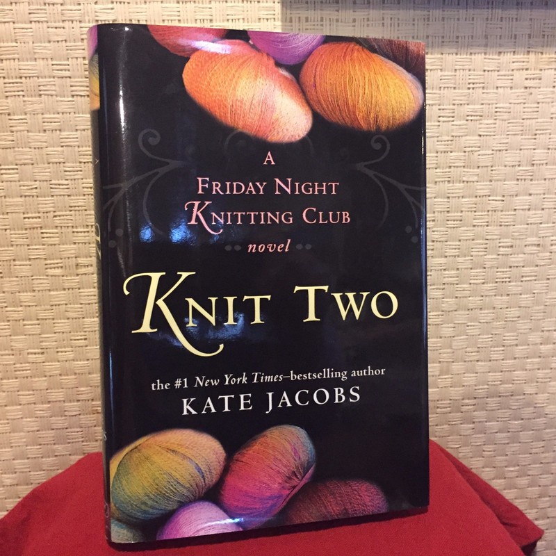 Knit Two by Kate Jacobs HC DJ 1st/1st Free Shipping