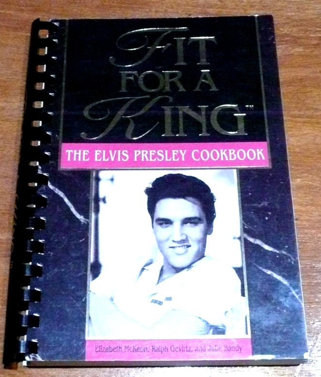 Fit For a King: The Elvis Presley Cookbook Comb Binding Elizabeth McKeon (2001)