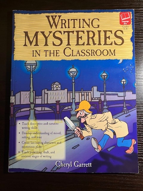 WRITING MYSTERIES IN THE CLASSROOM By Cheryl Garrett Very Good Condition