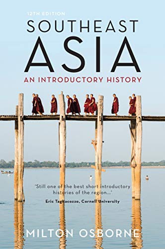 Southeast Asia: An Introductory History – Paperback By Osborne, Milton – GOOD
