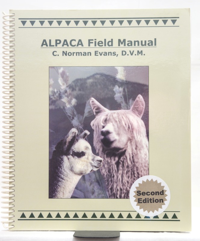 ALPACA Field Manual By C. Norman Evans D.V.M. (2nd Edition, 2003, Spiral Bound)