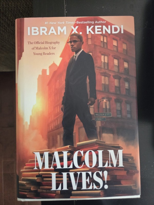 Malcolm Lives!, Signed Hardcover Ibram X Kendi New