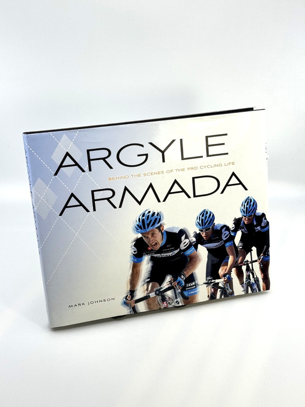 Argyle Armada Mark Johnson Pro Cycling Life Garmin-Cervelo Team Book Hardcover