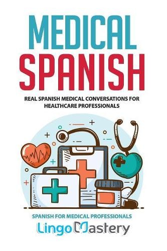 Lingo Mastery Medical Spanish (Paperback) (UK IMPORT)