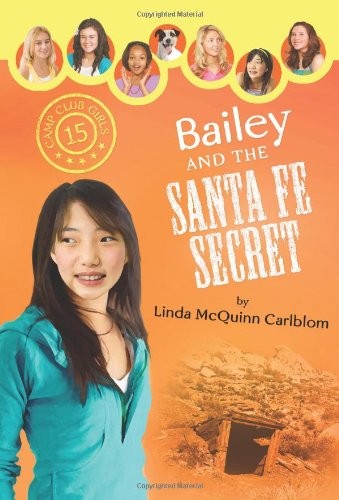Bailey and the Santa Fe Secret (Camp Club Girls) – paperback Carlblom, Linda…
