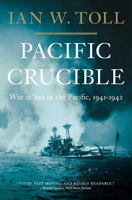 Pacific Crucible: War at Sea in the Pacific, 1941–1942 (The Pacific War Tr…
