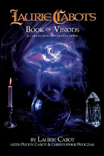 Christopher Penczak Laurie Cabot Penny C Laurie Cabot’s Book of Vis (Paperback)