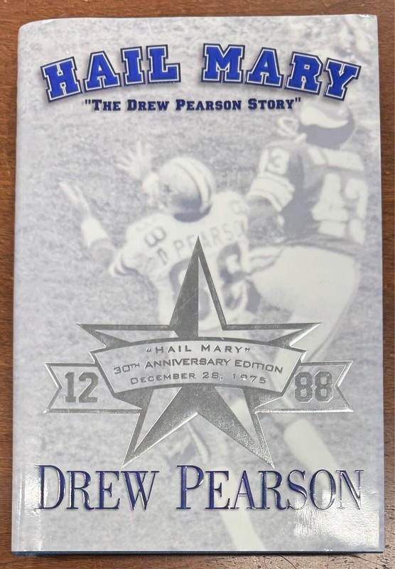 Hail Mary : The Drew Pearson Story by Drew Pearson (Hardcover) 30th Anniversary