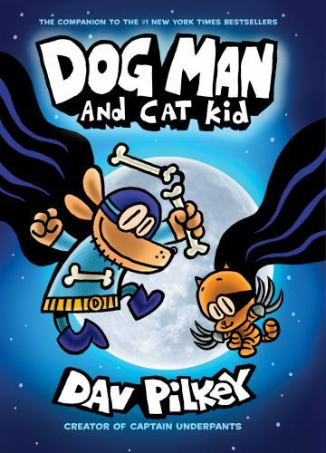 Dog Man Ser.: Dog Man and Cat Kid by Dav Pilkey (2017, Hardcover)
