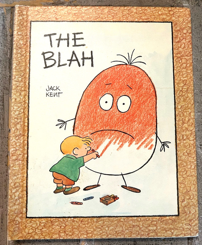 The Blah by Jack Kent c.1970 Parent’s Magazine Press HB