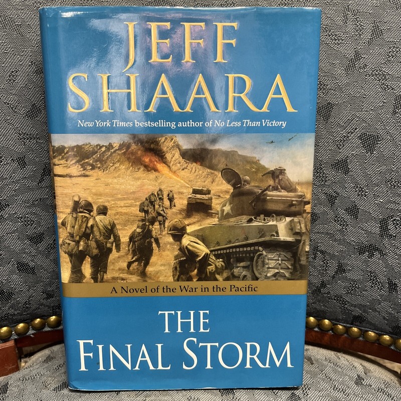 World War II Ser.: The Final Storm HC/DJ Jeff Shaara