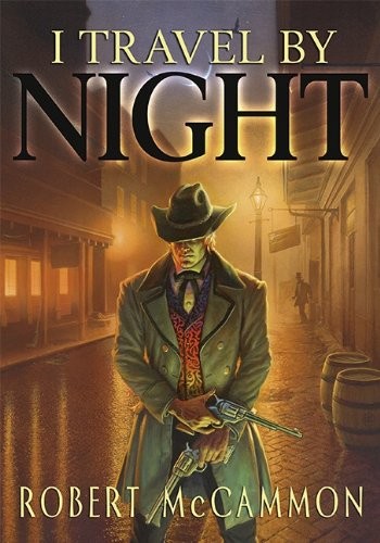I TRAVEL BY NIGHT By Robert Mccammon & Michael Whelan – Hardcover **Excellent**