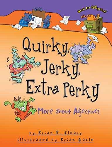 Quirky, Jerky, Extra Perky: More – Paperback, by Cleary Brian P. – Very Good
