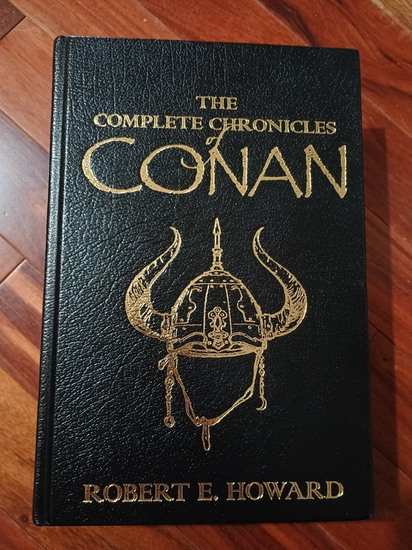 The Complete Chronicles Of Conan: Centenary Edition by Robert E. Howard Leather