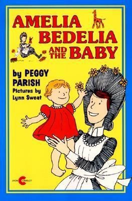 Amelia Bedelia and the Baby by Peggy Parish