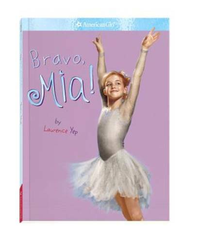 Bravo, Mia! (American Girl) – Paperback By Laurence Yep – GOOD
