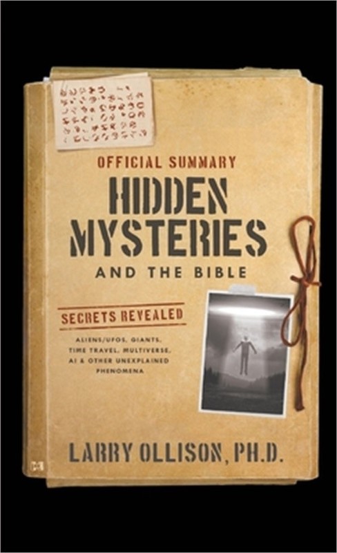 The Official Summary of Hidden Mysteries and the Bible: Secrets Revealed: Aliens