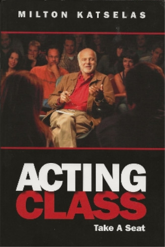 Milton Katselas Acting Class (Paperback)