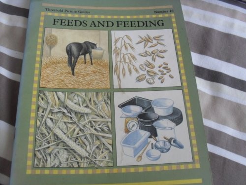 Feeds and Feeding (Threshold P – GOOD
