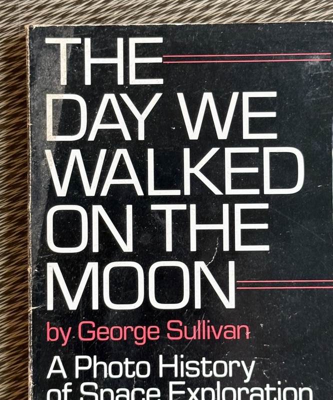 Vintage 1990 The Day We Walked on the Moon George Sullivan Scholastic PB Illus gallery