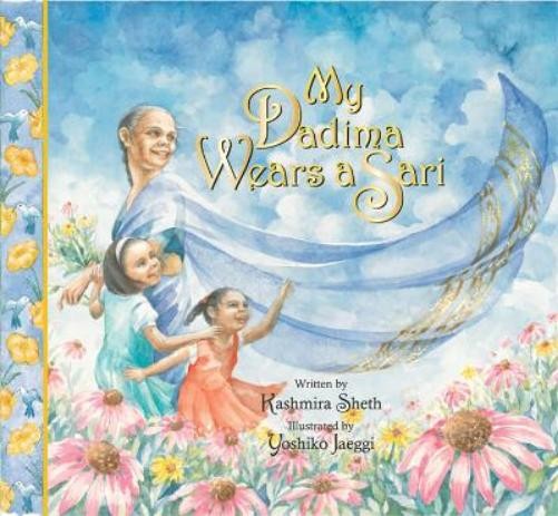 Kashmira Sheth My Dadima Wears a Sari (Hardback)