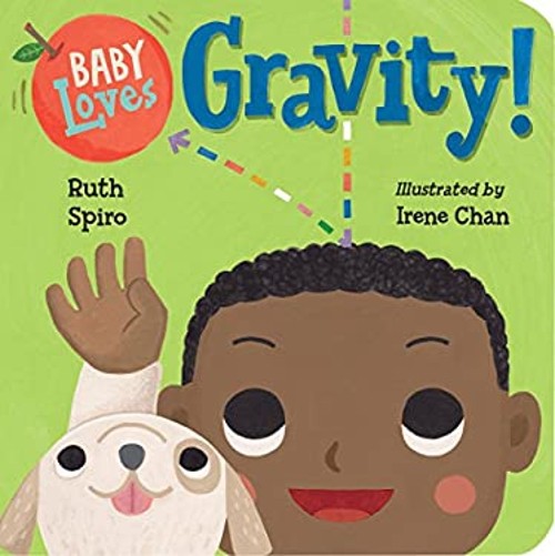 Baby Loves Gravity! Board Books Ruth Spiro