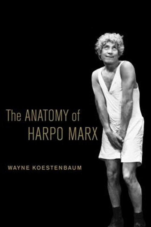 The Anatomy of Harpo Marx Paperback Wayne Koestenbaum