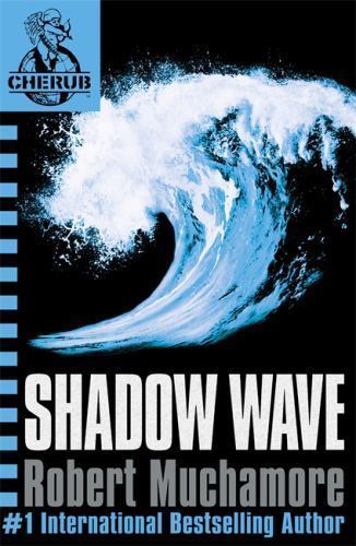Shadow Wave; CHERUB – 0340999748, paperback, Robert Muchamore