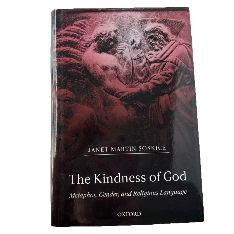 Kindness of God : Metaphor, Gender, and Religious Language by Janet Martin...