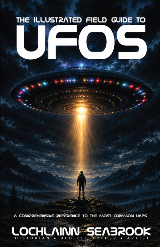 The Illustrated Field Guide to UFOs by Lochlainn Seabrook NEW Paperback 2026
