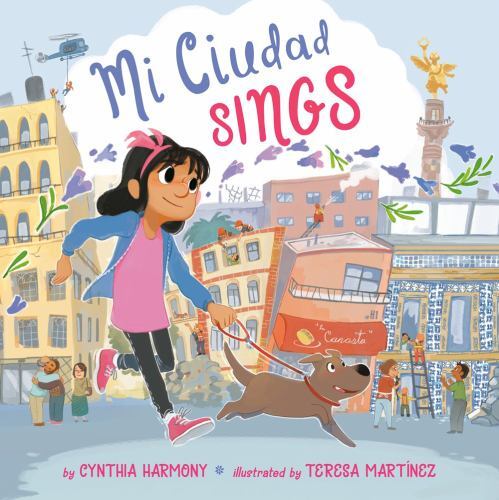 Mi Ciudad Sings, School And Library by Harmony, Cynthia; Martinez, Teresa (IL…