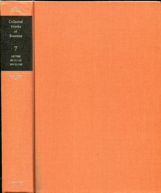 The Correspondence of Erasmus. Letters 993-1121, 1519-1520 Collected Works 7