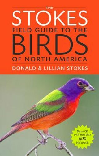The Stokes Field Guide to the Birds of North America by Donald Stokes: New