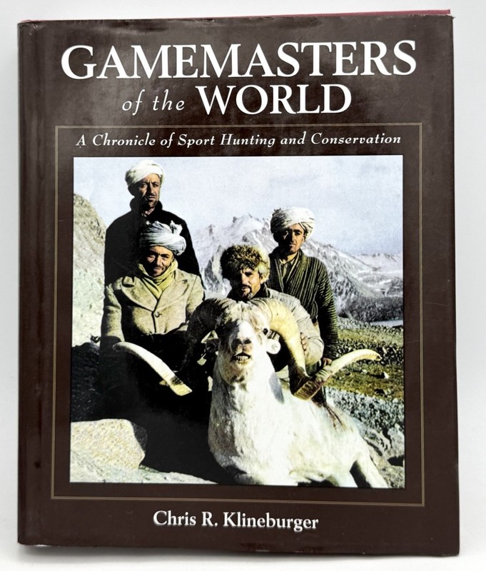 SIGNED Gamemasters of the World : A Chronicle of Sport Hunting and Conservation