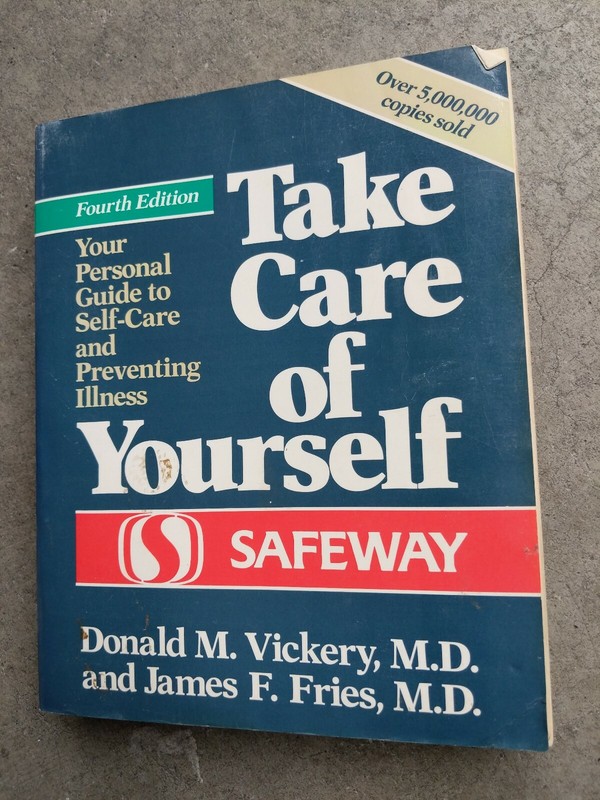 Take Care of Yourself by M.D. and James F. Fries, M.D. Donald M. Vickery