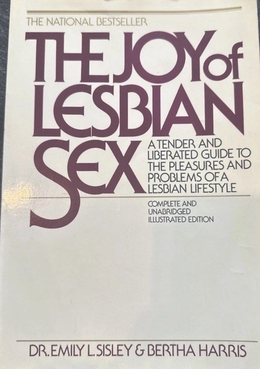 The Joy of Lesbian Sex – Paperback By Dr. Emily L Sisley – 10”x7”- GOOD