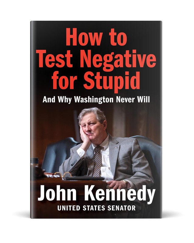 How to Test Negative for Stupid: And Why Washington Never Will―A Senator's... gallery