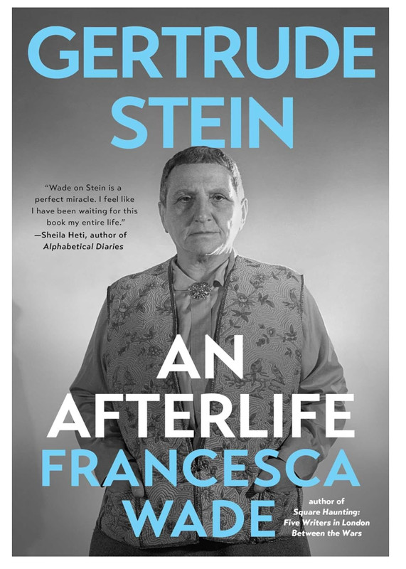Gertrude Stein : An Afterlife by Francesca Wade First Edition Printing Book 2025