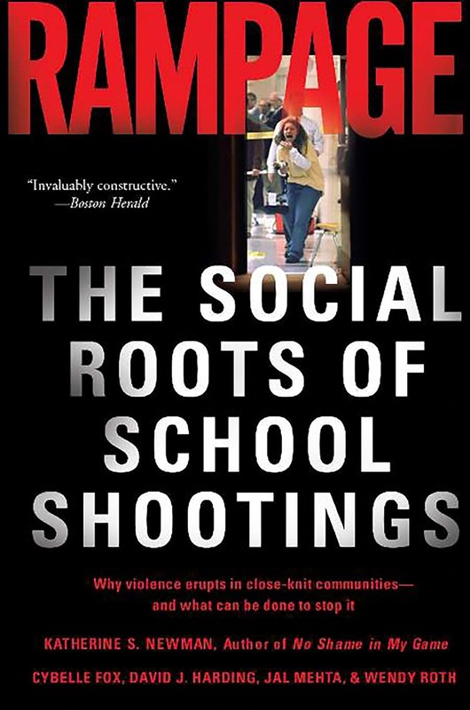 Rampage: The Social Roots of School Shootings by Wendy Roth