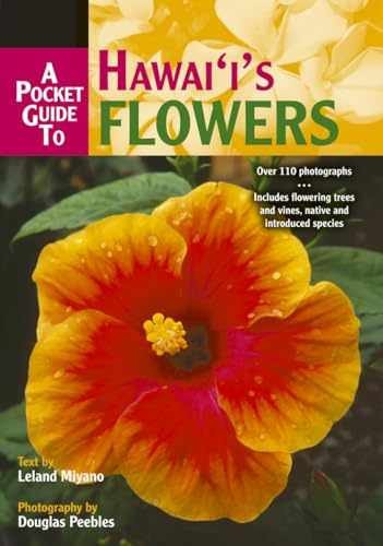 A Pocket Guide to Hawai’i’s Flowers – Paperback, by Leland Miyano – Very Good