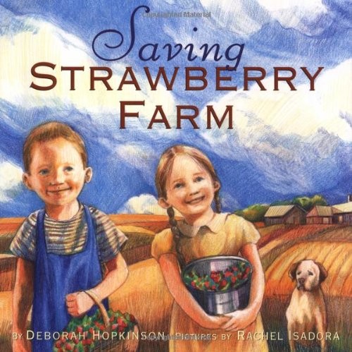 SAVING STRAWBERRY FARM By Deborah Hopkinson & Rachel Isadora – Hardcover *Mint*