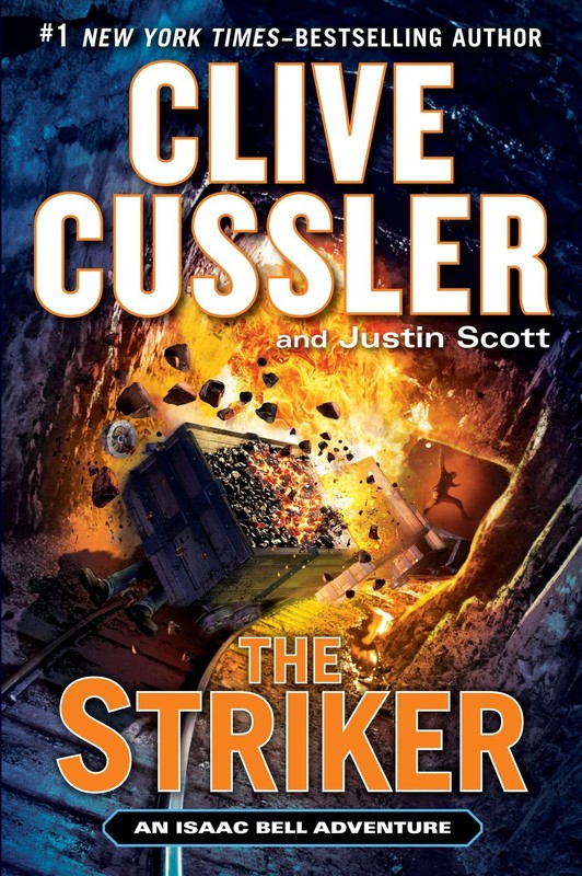 The Striker (An Isaac Bell Adventure) – hardcover Cussler, Clive|Scott, Just…