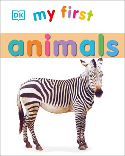 My First Animals (My 1st Board Books) – Board book By DK – ACCEPTABLE