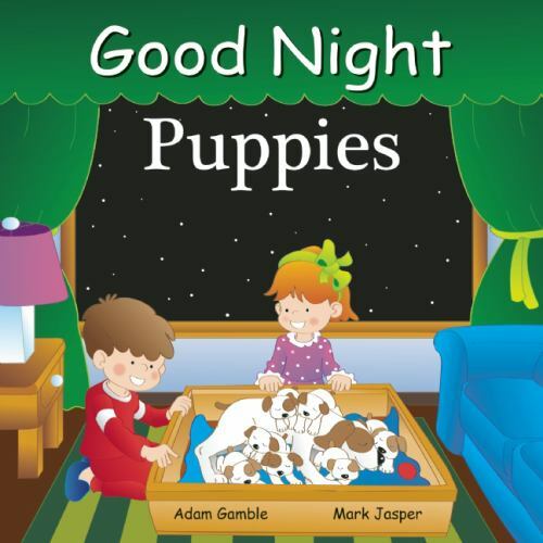 Good Night Our World Ser.: Good Night Puppies by Mark Jasper and Adam Gamble (20