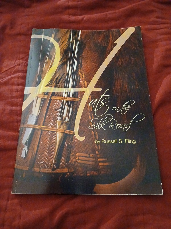 Hats On The Silk Road Russel S Fling Paperback 2015 Rare 158 Total Pages SIGNED